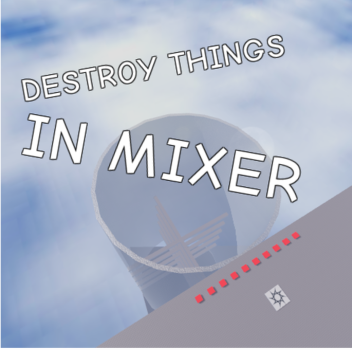 Destroy things in mixer simulator