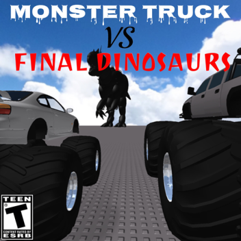 Monster Truck VS Final Dinosaurs