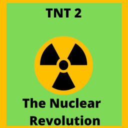 TNT 2 : The Nuclear Revolution