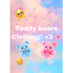 Teddy bears Clothing <3