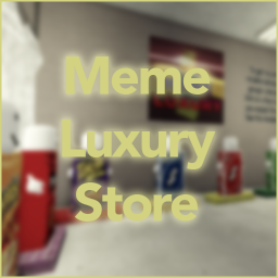 Meme Luxury Store