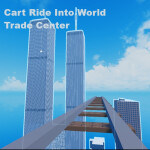 [VC] Cart Ride Into World Trade Center