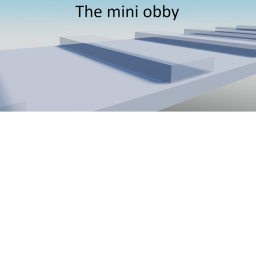 the mini obby!