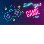 Black Girls Game Too