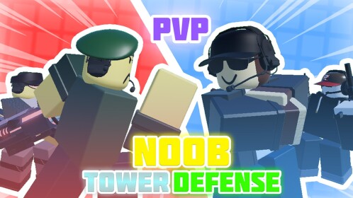 Noob Tower Defense [PVP UPDATE]