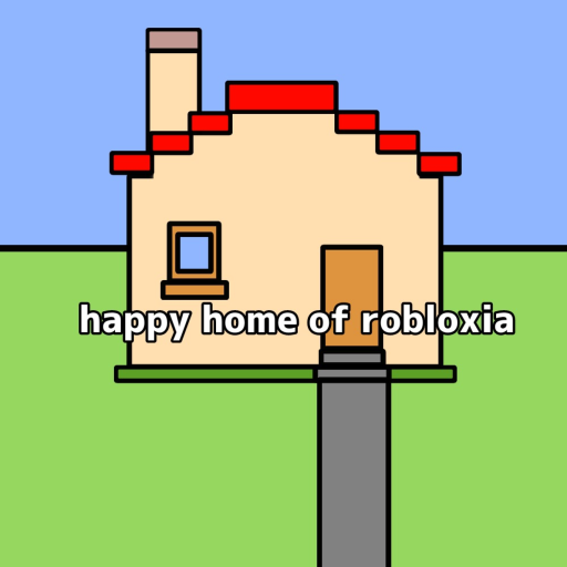 ROBLOX: Happy Home Of Robloxia!