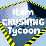Item Crushing Tycoon