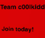 JOIN TODAY: TEAM C00LKIDD!