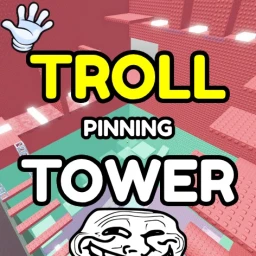 Troll Is A Pinning Tower 4 Roblox