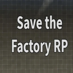 Save The Factory [RP] icon