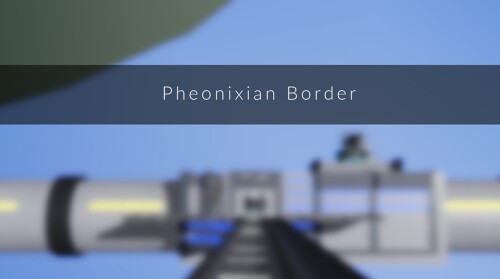 [DV] Pheonixian Border (ALPHA)