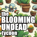 The Blooming Undead Tycoon