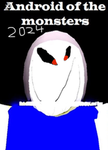 ANDROID Of the monsters