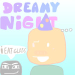 Dreamy night! (ALPHA)