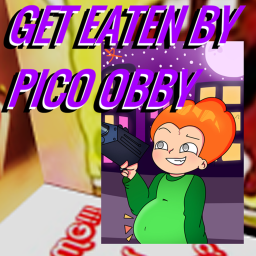 GET EATEN BY PICO OBBY