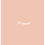 P e a c h y. A e s t h e t i c