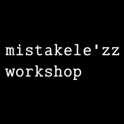 mistakele'zz workshop