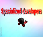 Specialized developers