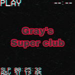 Gray’s super club