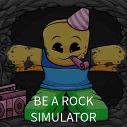 Be a rock simulator