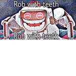 Rob with teeth cult