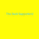 The Duck Supporters!
