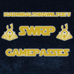 SWRP Gamepass Store(IGAdmiralThrawn_TGE's G&P)