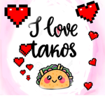 I love animated tacos