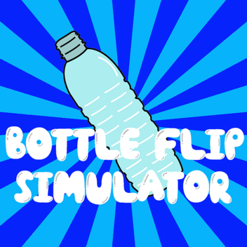 Bottle Flip Simulator