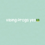 Vibing frogs yes
