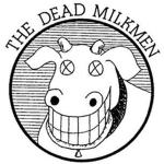 The Dead Milkmen (Fan Club)