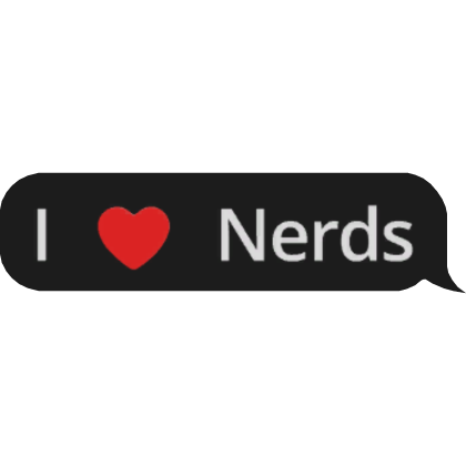 ✅ I Heart Nerds Text
