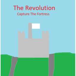 The Revolution: Capture The Fortress