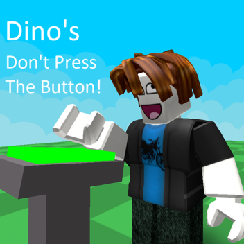 Dino's Don't Press The Button⚡