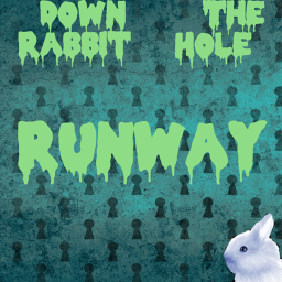 Runway || Down the Rabbit Hole