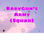 BabyGun's Army (Squad)