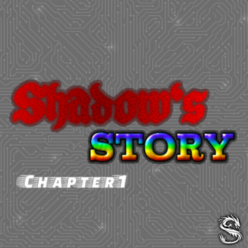 Shadow's Story(第一章)