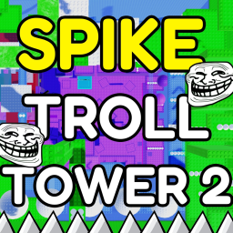 TROLL Spike Tower 2 😈