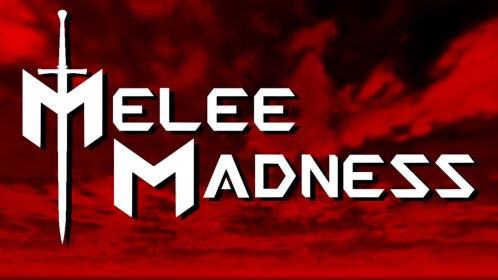 Melee Madness
