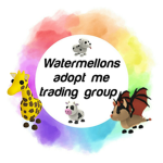 Watermellons Adopt Me Trading Group