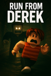 Run from Derek