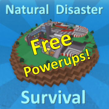 Natural Disaster Survival (Free Powerups)