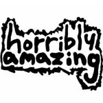 horribly amazing