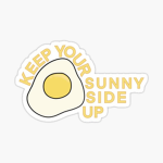 Keep a Sunny Side Up!