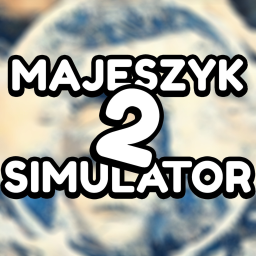 Majeszyk Simulator 2!