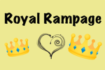 Royal Rampage
