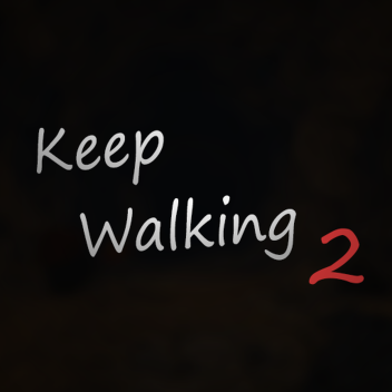 Keep walking 2 (Alpha testing)