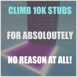 Climb 10k Studs For No Reason!