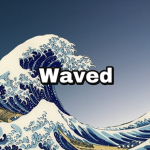 Waved