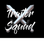 Traitor Squad GO!